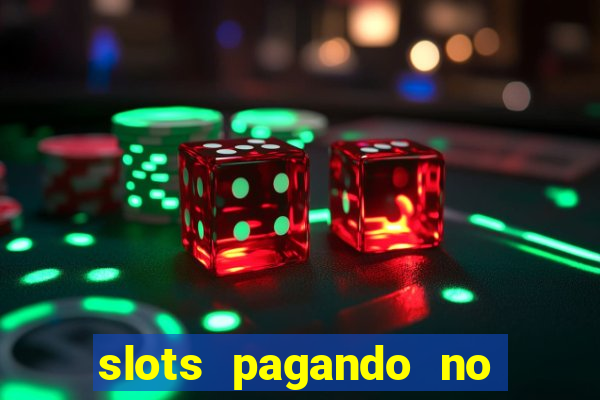 slots pagando no cadastro 2024